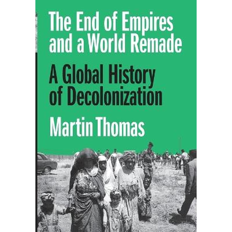The End of Empires and a World Remade