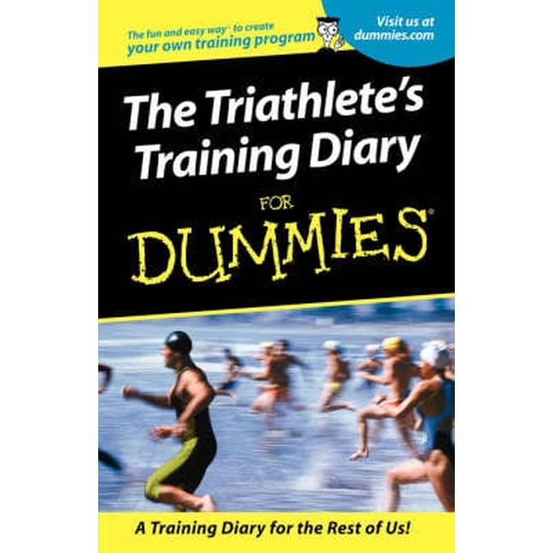 Triathletes Training Diary For Dummies