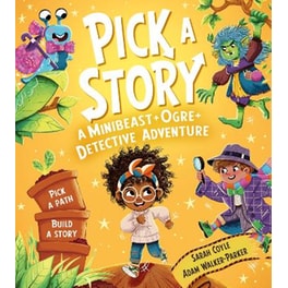 Pick a Story: A Minibeast&nbsp;Ogre&nbsp;Detective Adventure