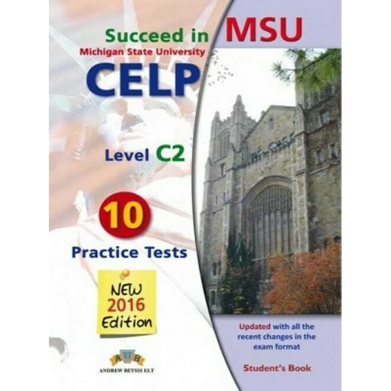 Succeed in MSU CELP C2 10 Practice Tests Self Study Pack 2016