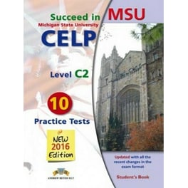 Succeed in MSU CELP C2 10 Practice Tests Self Study Pack 2016