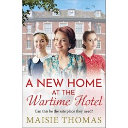 A New Home at the Wartime Hotel