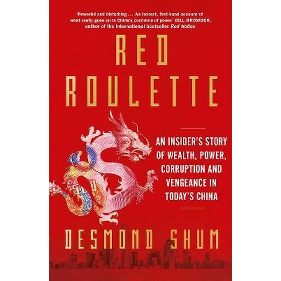 Red Roulette : An Insider's Story of Wealth, Power, Corruption and Vengeance in Today's China image 0