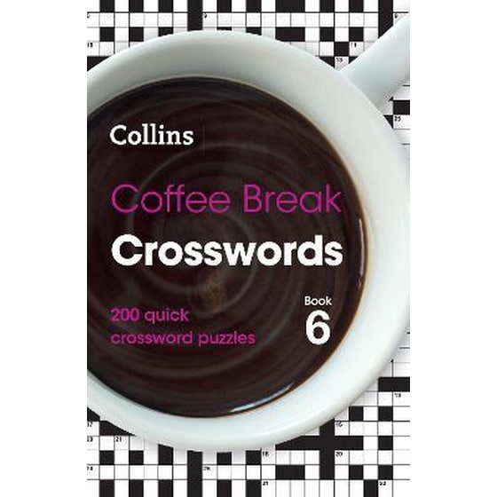 Coffee Break Crosswords Book 6 : 200 Quick Crossword Puzzles image 0