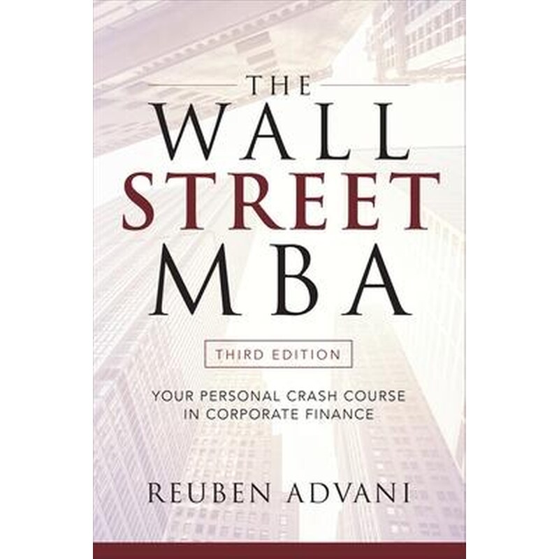 Wall Street MBA, Third Edition: Your Personal Crash Course in Corporate Finance