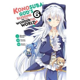 Konosuba- God's Blessing on This Wonderful World!, Vol. 6
