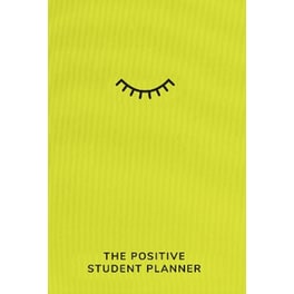 The Positive Student Planner