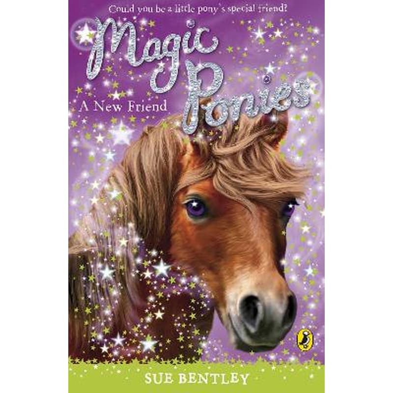 Magic Ponies- A New Friend
