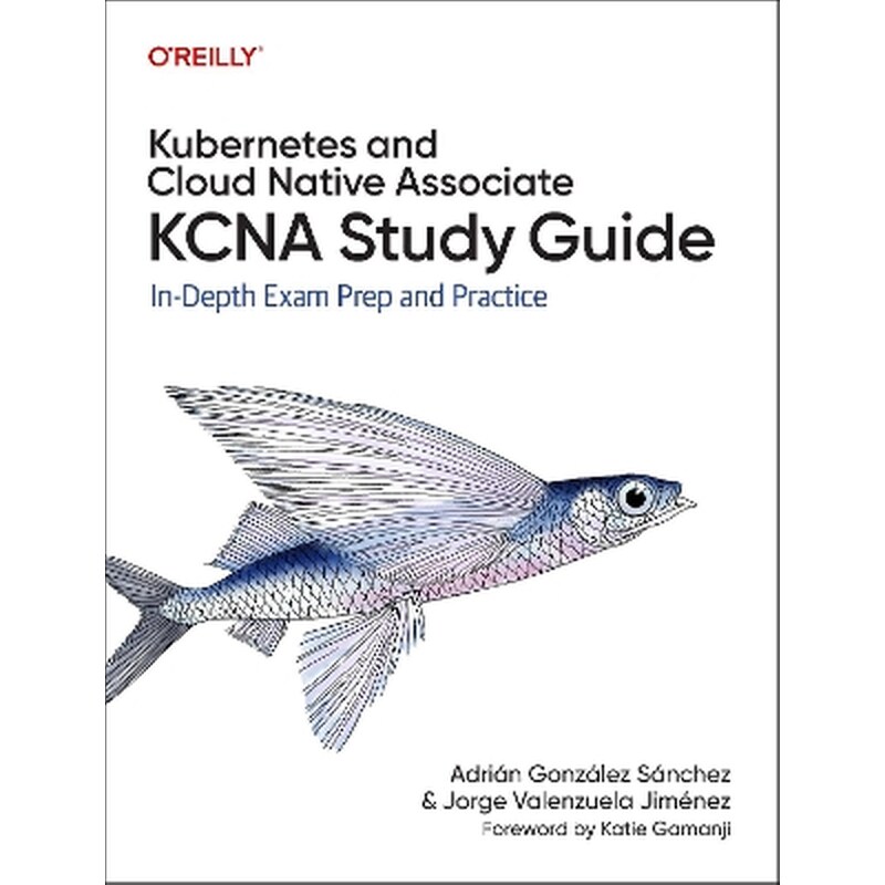 Kubernetes and Cloud Native Associate (KCNA) Study Guide