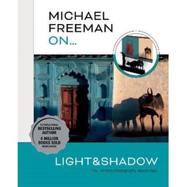 Michael Freeman On... Light & Shadow