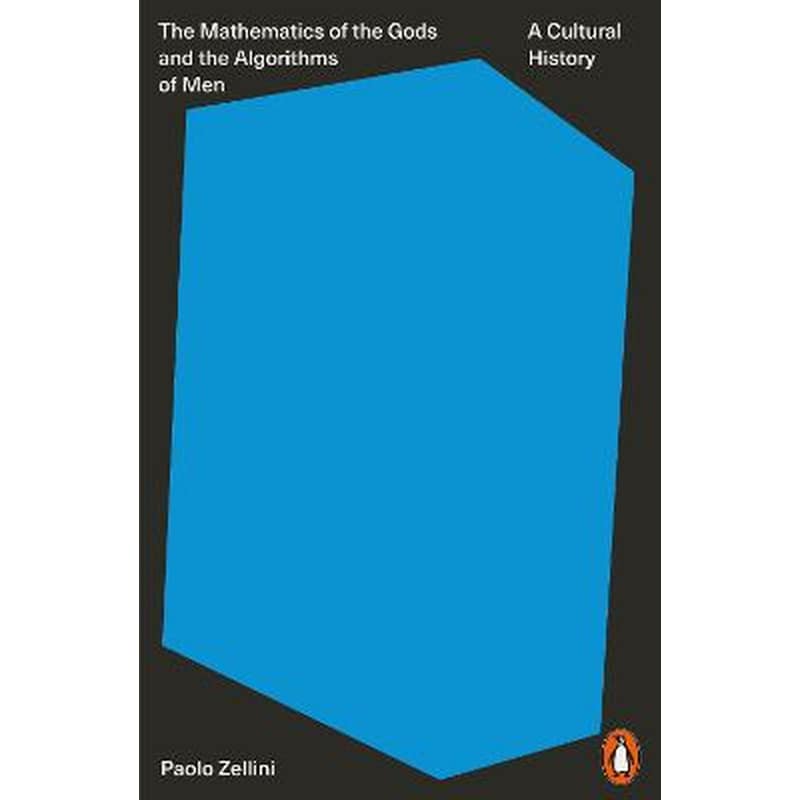 The Mathematics of the Gods and the Algorithms of Men