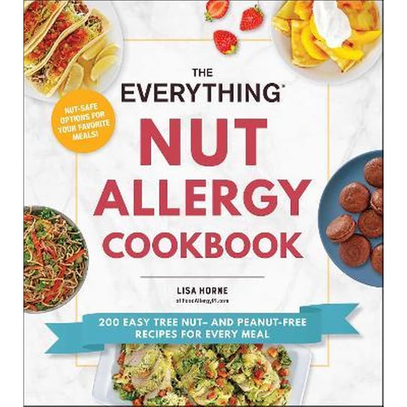 Everything Nut Allergy Cookbook