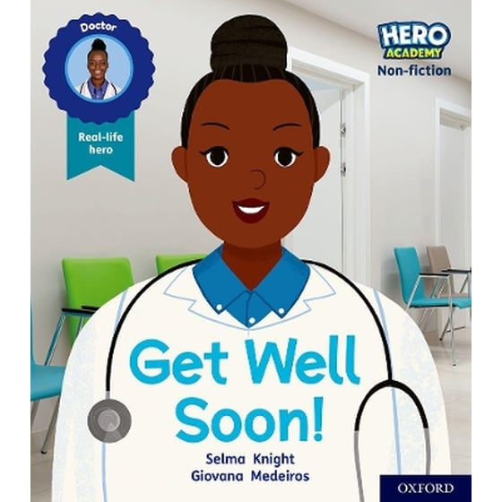 Hero Academy Non-fiction: Oxford Level 1, Lilac Book Band: Get Well Soon! (Pre-Junior) image 0