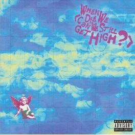When We Die (Can We Still Get High ?) (LP RSD 2025)