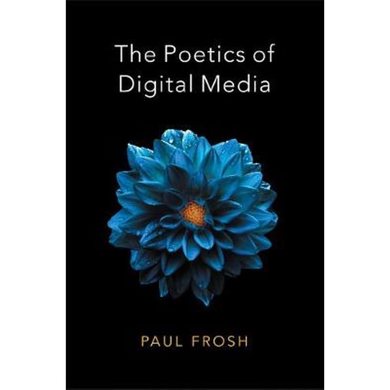 The Poetics of Digital Media