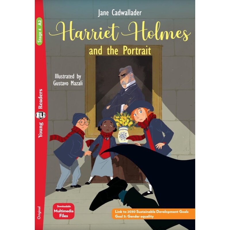 Young ELI Readers - English : Harriet Holmes and the Portrait + downloadable mult