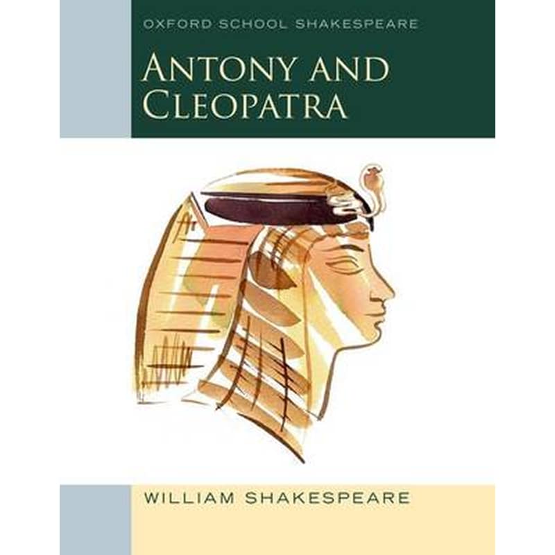 Oxford School Shakespeare: Antony and Cleopatra