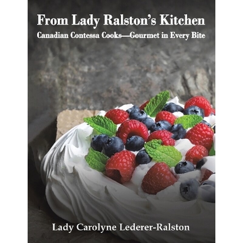 From Lady Ralstons Kitchen