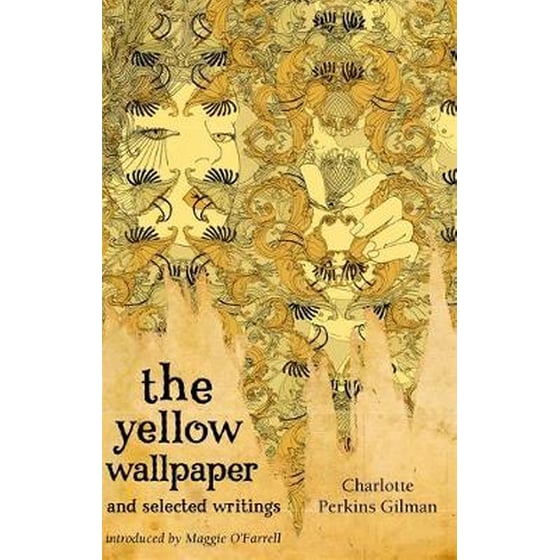 The Yellow Wallpaper And Selected Writings image 0