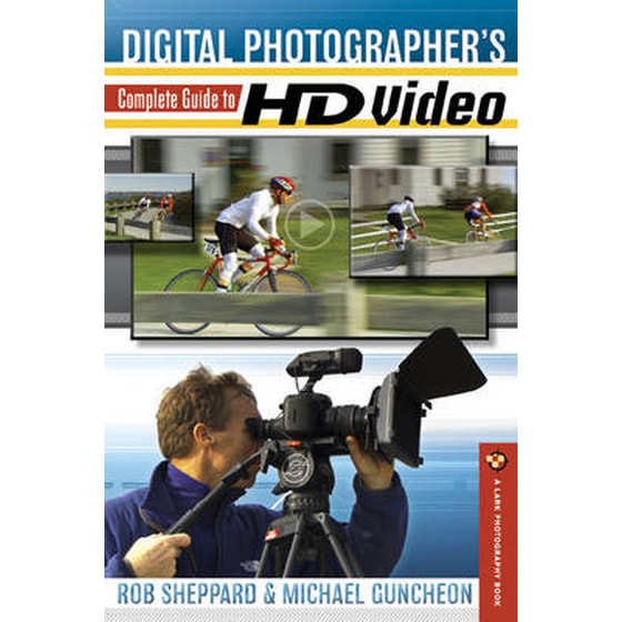 Digital Photographer's Complete Guide to HD Video image 0