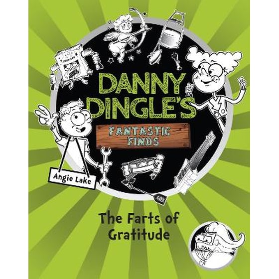 Danny Dingle's Fantastic Finds: The Farts of Gratitude (book 5) image 0