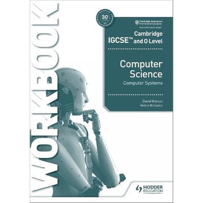 Cambridge IGCSE and O Level Computer Science Computer Systems Workbook 1715888