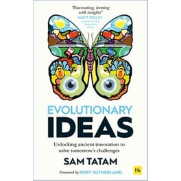 Evolutionary Ideas : Unlocking ancient innovation to solve tomorrow's challenges