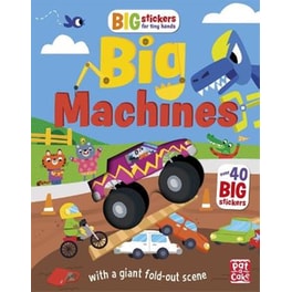 Big Stickers for Tiny Hands: Big Machines