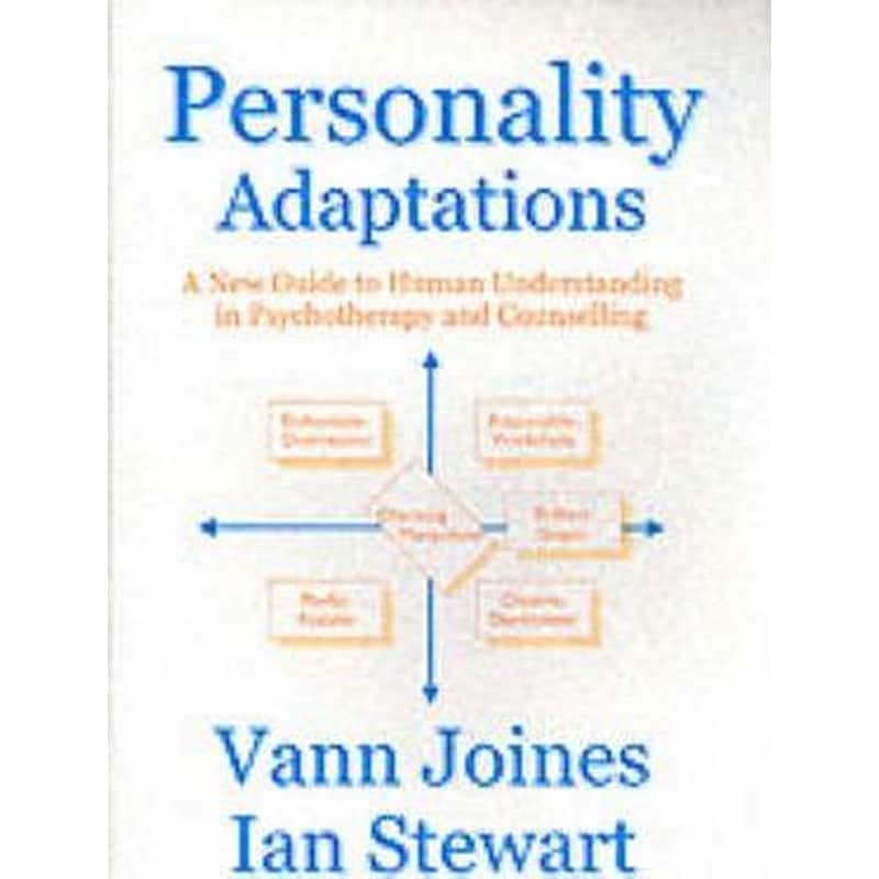 Personality Adaptations : A New Guide to Human Understanding in Psychotherapy and Counselling