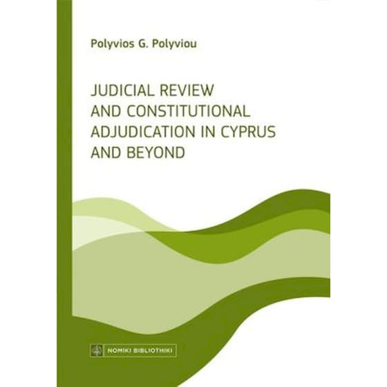 Judicial Review and Constitutional Adjudication in Cyprus and Beyond image 0