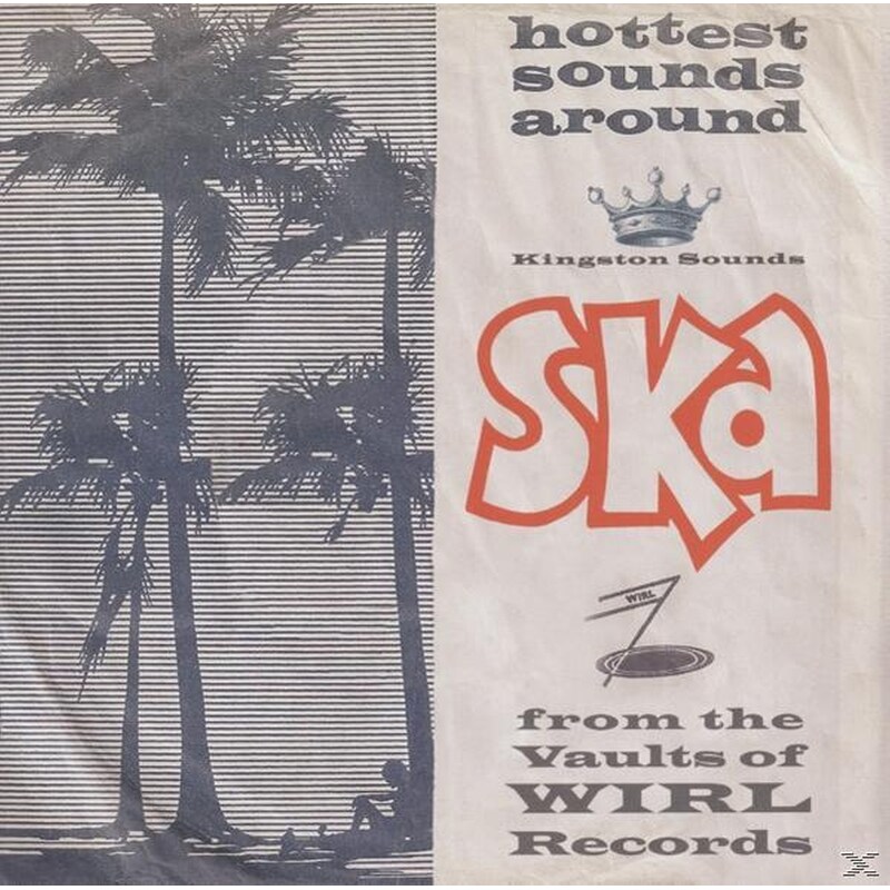 Ska From The Vaults Of Wirl Records