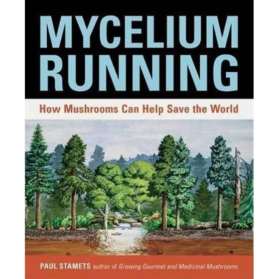 Mycelium Running : How Mushrooms Can Help Save the World image 0