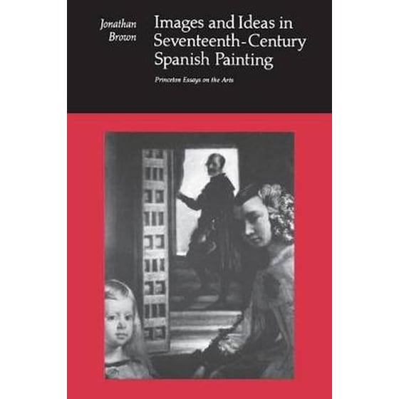 Images and Ideas in Seventeenth-Century Spanish Painting image 0