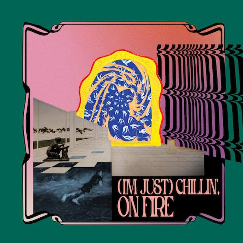 Im Just Chillin On Fire (LP Colored)