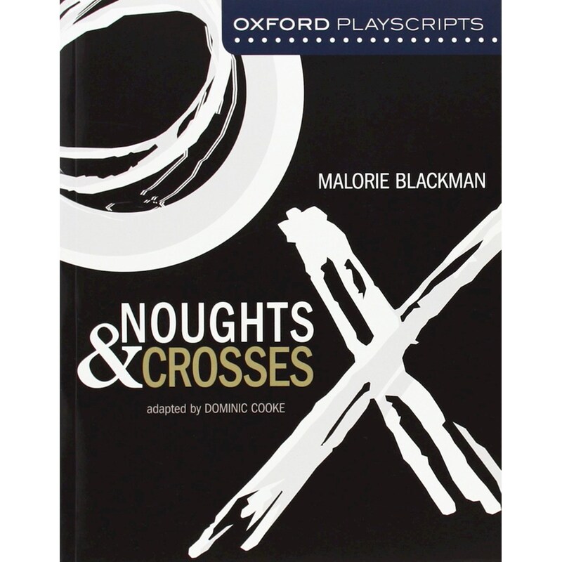 Oxford Playscripts: Noughts and Crosses