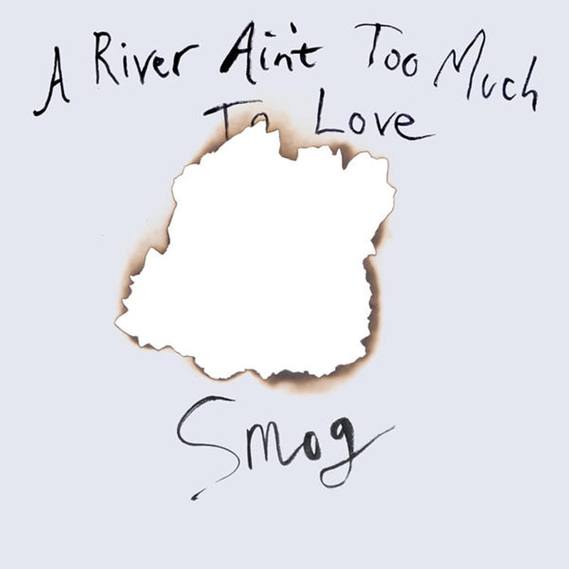 A River Aint Too Much To Love