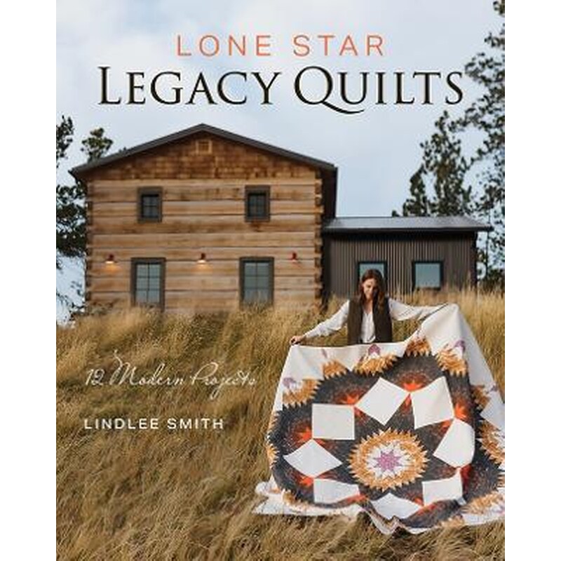 Lone Star Legacy Quilts
