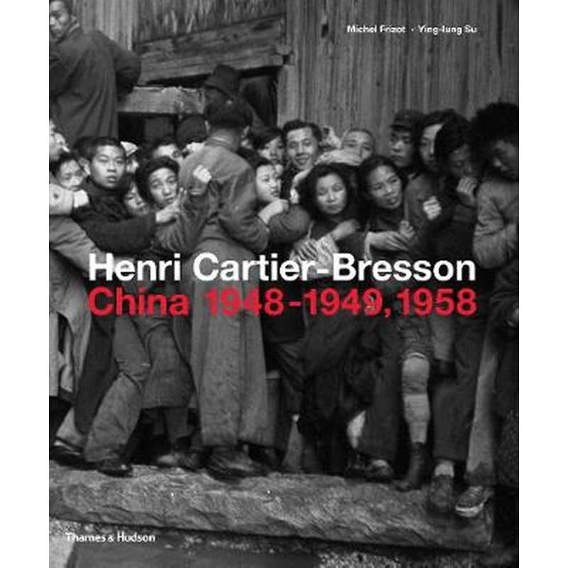 Henri Cartier-Bresson: China 1948-1949, 1958