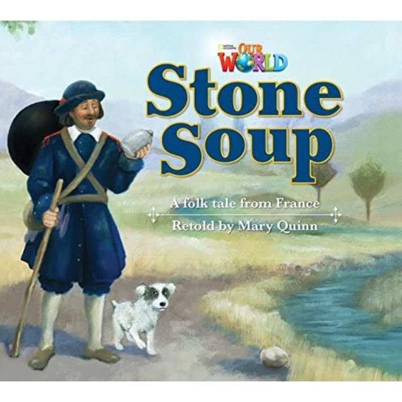 Our World Readers: Stone Soup: British English