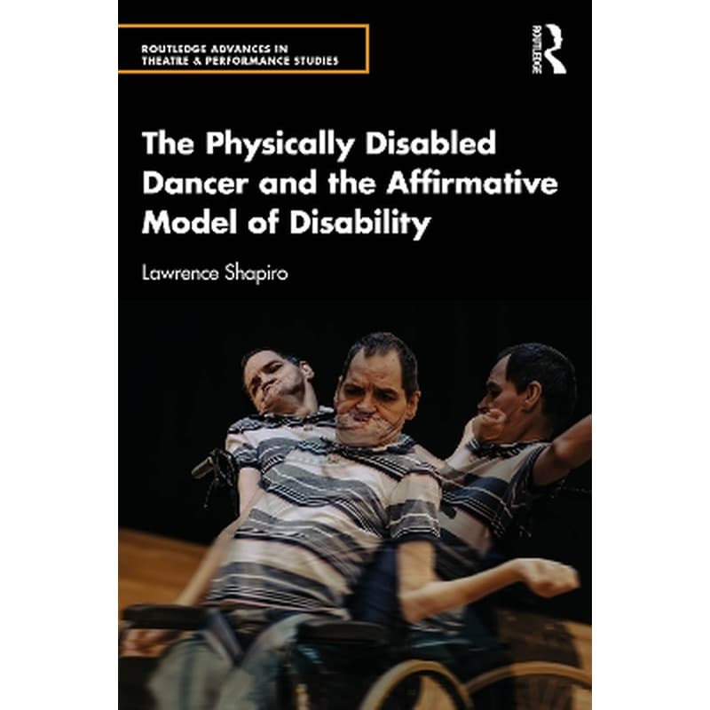 The Physically Disabled Dancer and the Affirmative Model of Disability