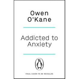 Addicted to Anxiety