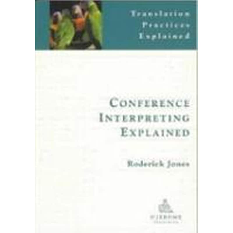 Conference Interpreting Explained