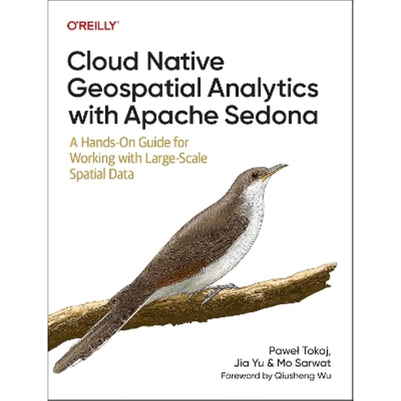 Cloud Native Geospatial Analytics with Apache Sedona