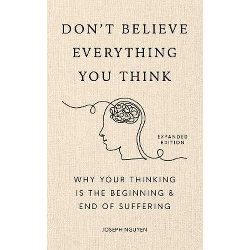 Dont Believe Everything You Think (Expanded Edition)