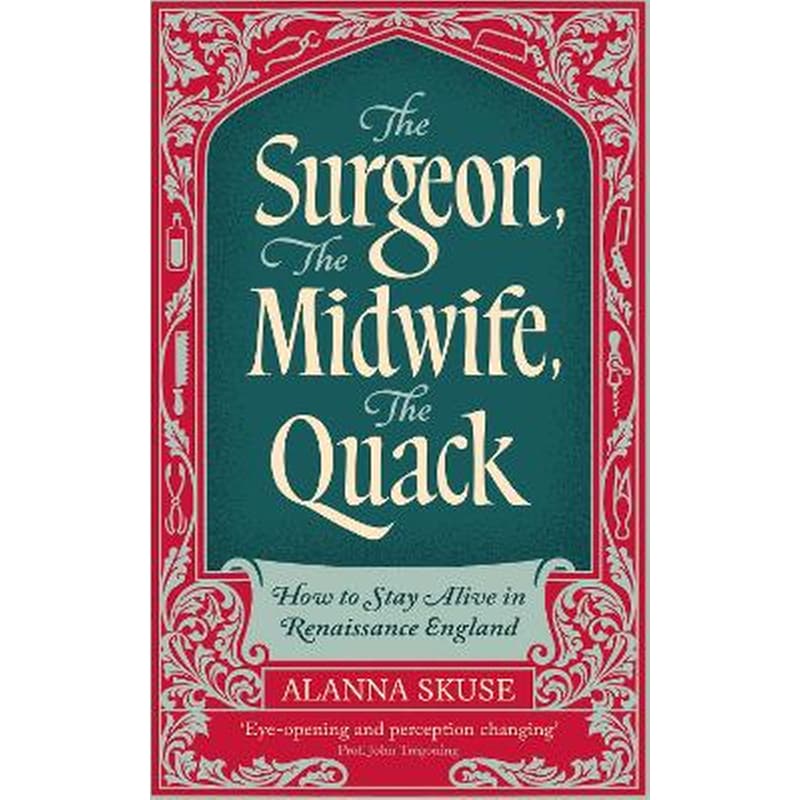 The Surgeon, The Midwife, The Quack