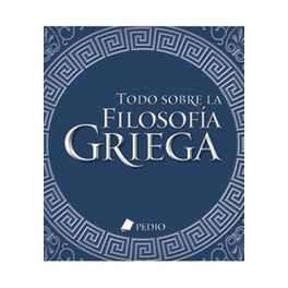 Todo sobre la filosofia Griega