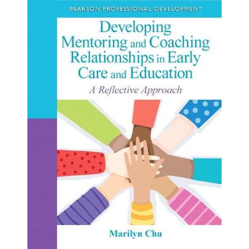 Developing Mentoring and Coaching Relationships in Early Care and Education