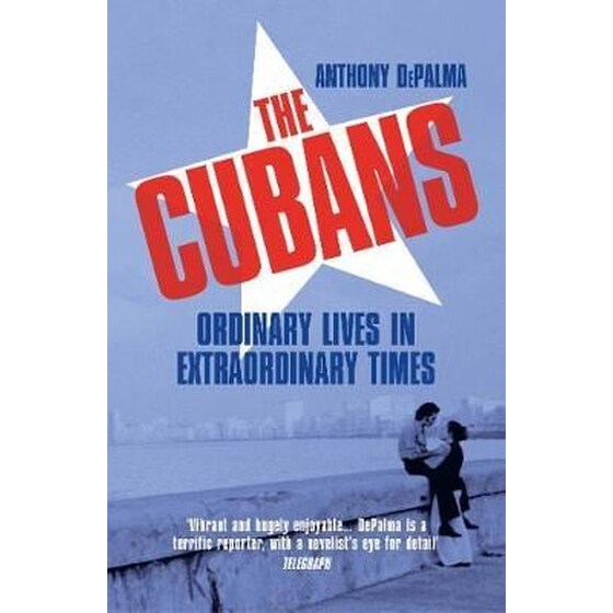 The Cubans : Ordinary Lives in Extraordinary Times image 0