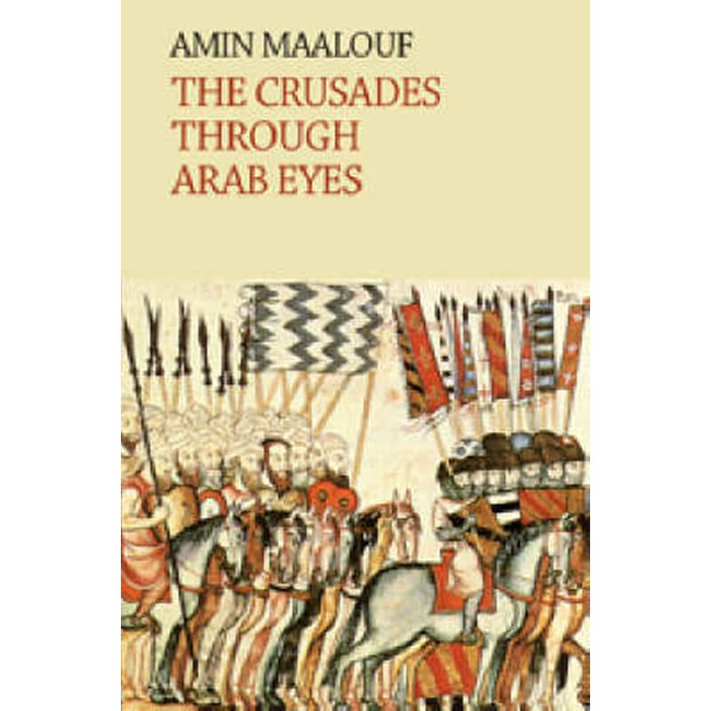 The Crusades Through Arab Eyes