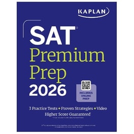 SAT Premium Prep 2026: Includes 3 Full Length Practice Tests, 700+ Practice Questions, + 1 Year Online Access to Quizzes and Video Lessons and Tutorials